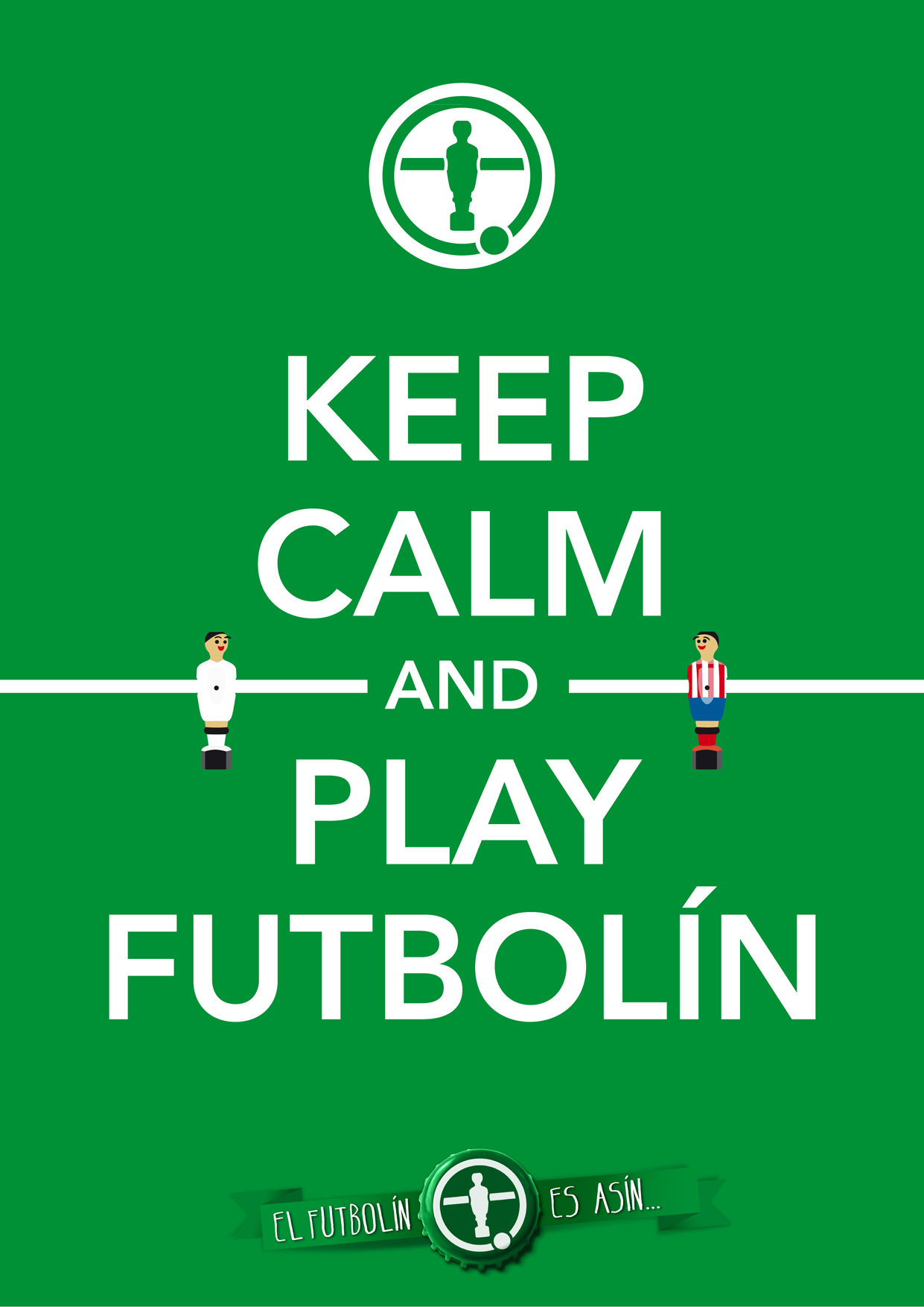 Keep calm and play futbolin